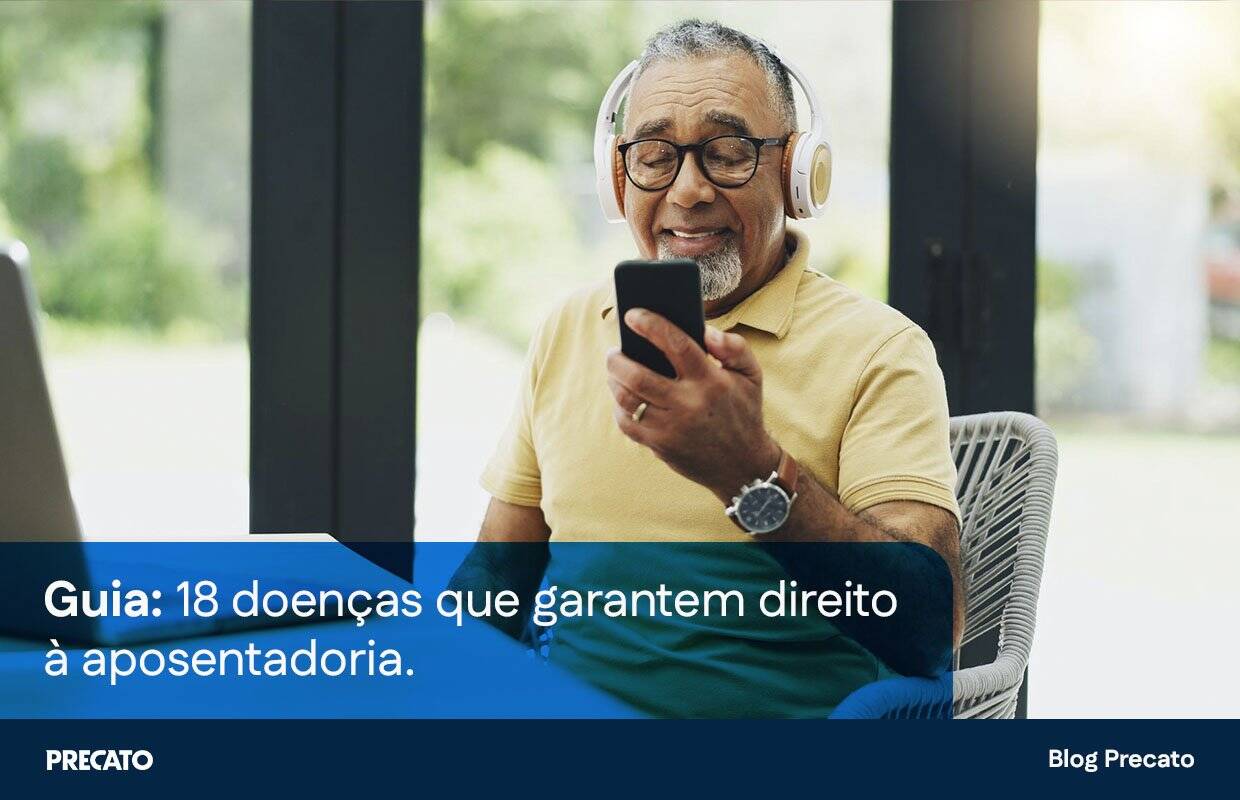 Guia: 18 Doenças que garantem direito à aposentadoria
