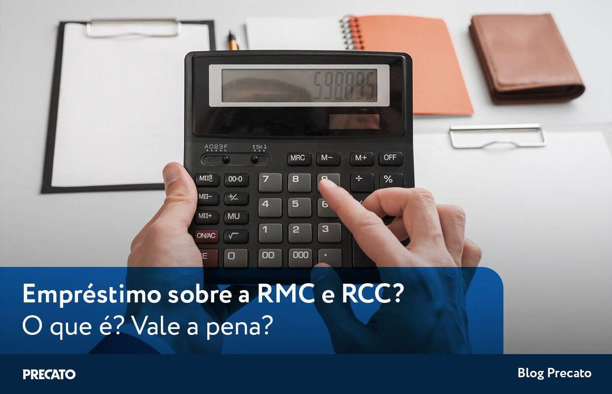 Empréstimo sobre a RMC e RCC? O que é? Vale a pena?