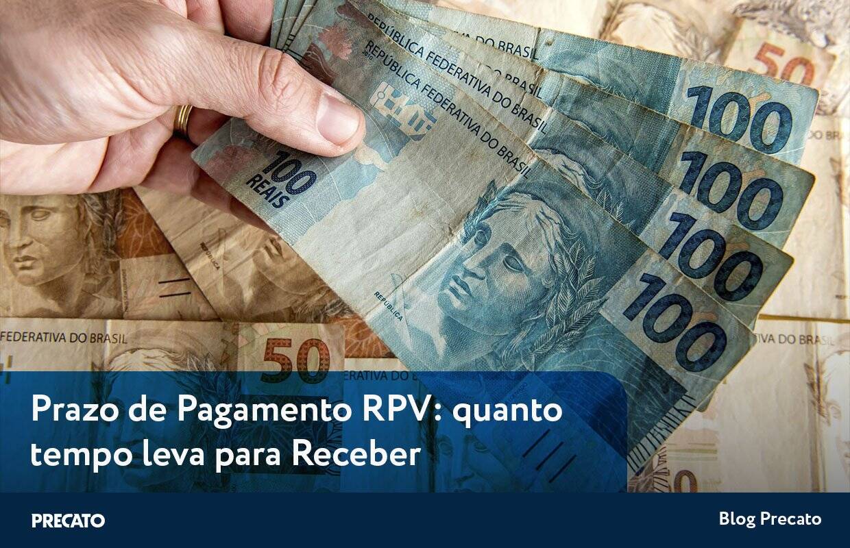Prazo de pagamento RPV: quanto tempo leva para receber